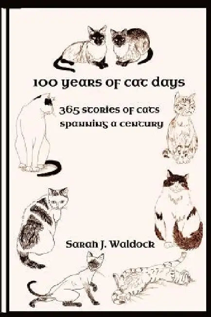 100 years of Cat Days: 365 cat stories spanning a century by Sarah Waldock