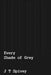 Every Shade of Grey by J. T. Spivey