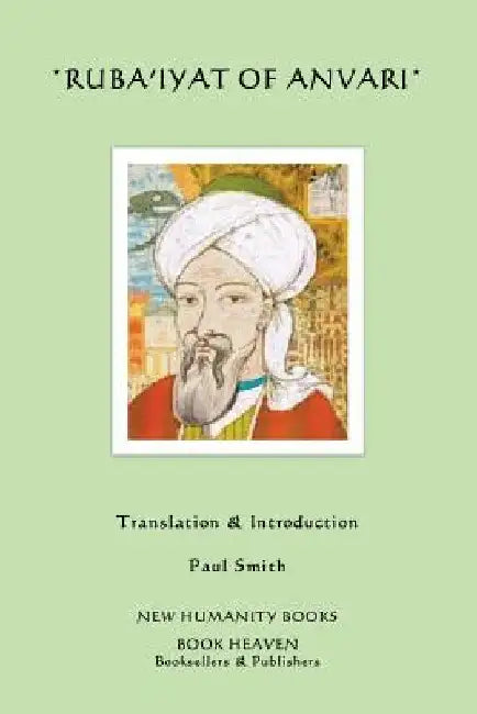 Ruba'iyat of Anvari by Paul Smith