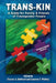 Trans-Kin (Library Edition): A Guide for Family and Friends of Transgender People by Cameron T. Whitley