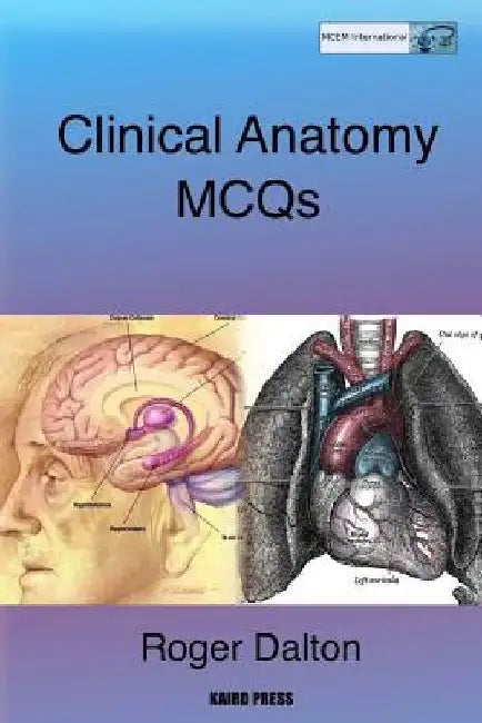 Clinical Anatomy MCQs by Roger Dalton