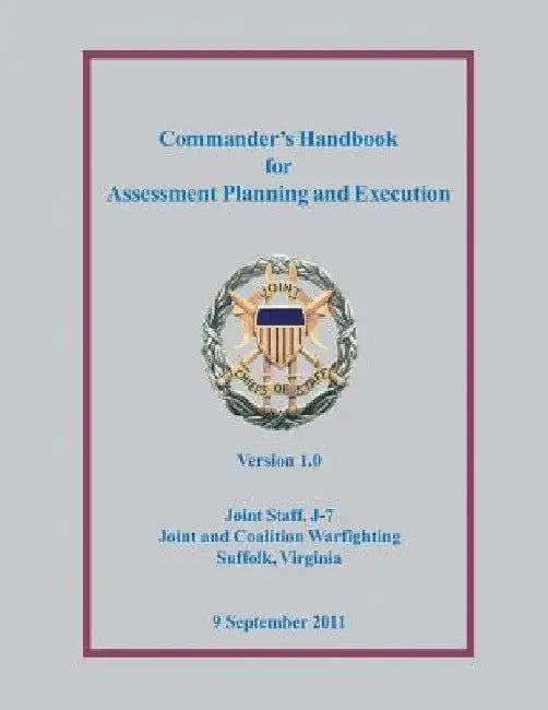 Commander's Handbook for Assessment Planning and Execution by Joint Chiefs of Staff