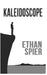 Kaleidoscope by Ethan Spier