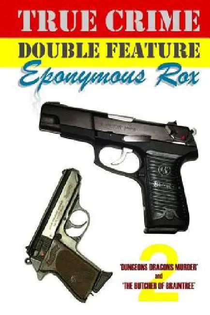 True Crime Double Feature by Eponymous Rox