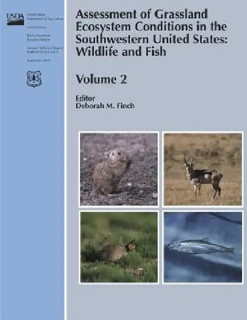 Assessment of Grassland Ecosystem Conditions in the Southwestern United States: Wildlife and Fish (Volume 2) by Michele Merola-Zwartjes
