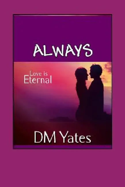 Always by D. M. Yates
