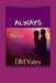 Always by D. M. Yates