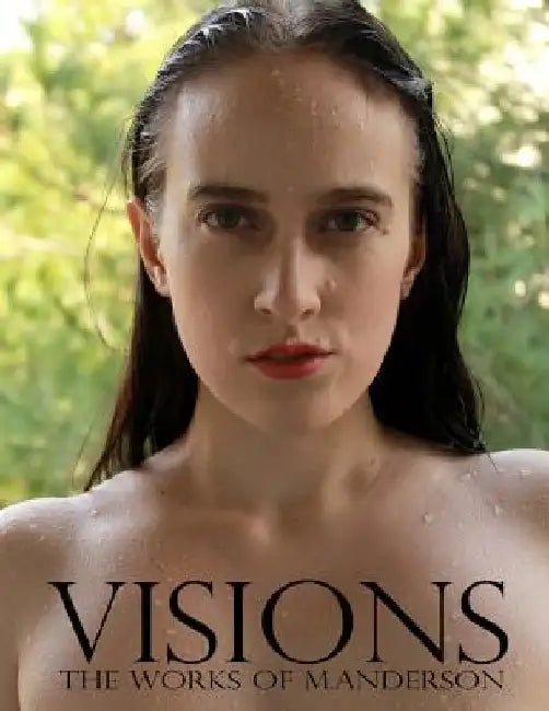 Visions: The works of M. Anderson by Matthew L. Anderson
