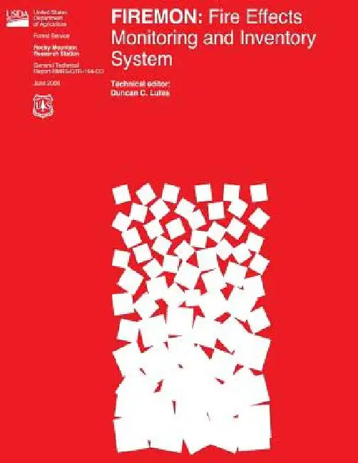 Firemon: Fire Effects Monitoring and Inventory System by Robert E. Keane