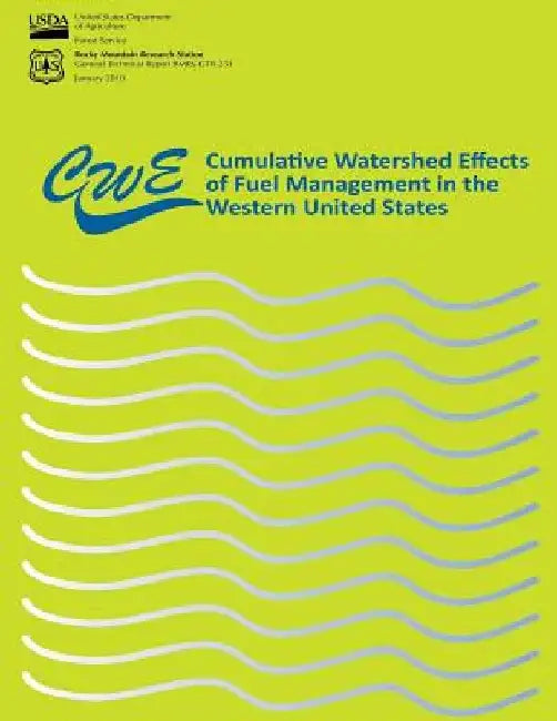 Cumulative Watershed Effects of Fuel Management in the Western United States by Forest Service
