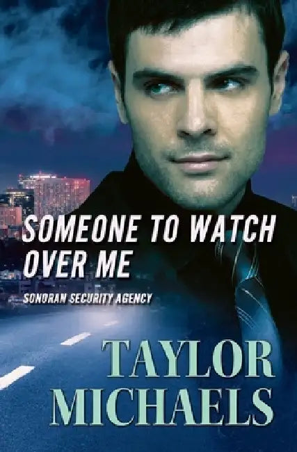 Someone To Watch Over Me by Taylor Michaels