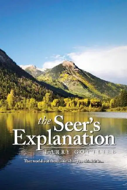 The Seer's Explanation by Larry Gottlieb