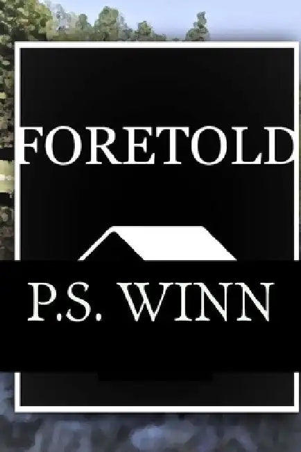 Foretold by Winn, P. S.