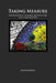 Taking Measure: Explorations in Number, Architecture, and Consciousness by Scott Onstott