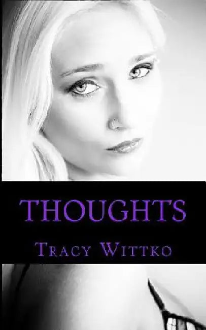 Thoughts by Tracy Wittko