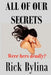 All Of Our Secrets by Rick Bylina