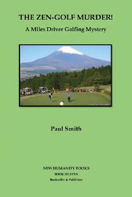 The Zen-Golf Murder!: A Miles Driver Golfing Mystery by Paul Smith