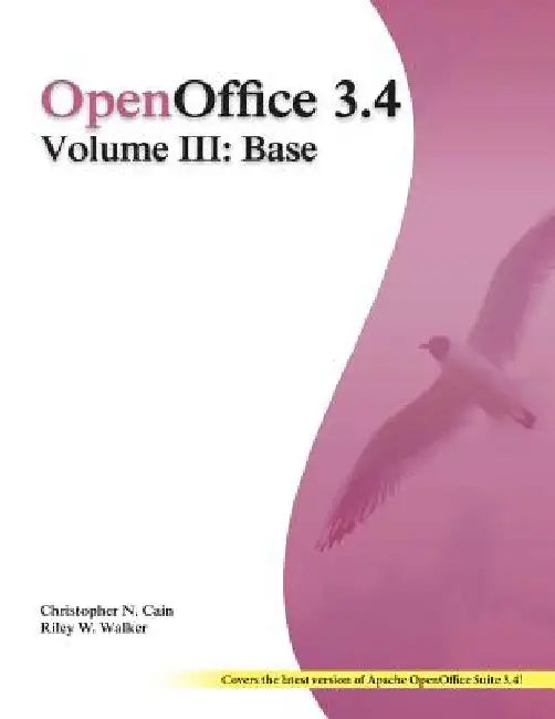 OpenOffice 3.4 Volume III: Base: Black and White by Riley W. Walker