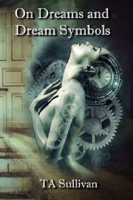 On dreams and dream symbols by Ta Sullivan