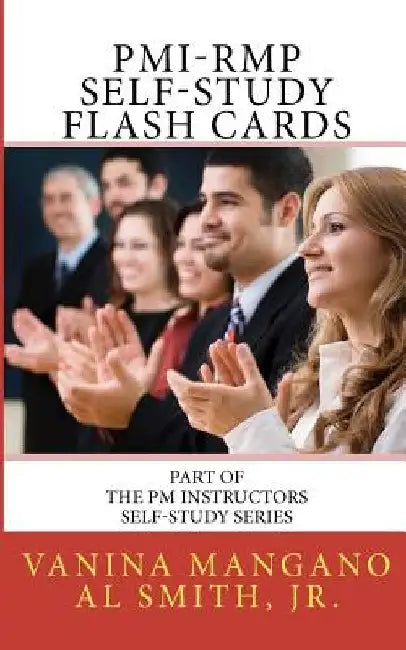PMI-RMP Self-Study Flash Cards: Part of The PM Instructors Self-Study Series by Al Smith Jr