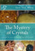 The Mystery of Crystals: Crystal Lore & Legends by Teri Van Horn