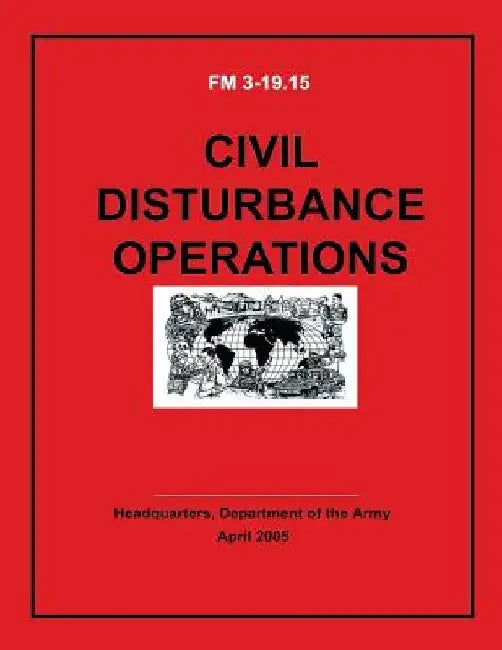 Civil Disturbance Operations (FM 3-19.15) by Department Of the Army