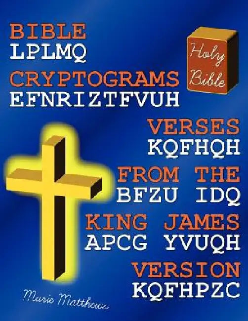 Bible Cryptograms: Verses from the King James Version by Marie Matthews