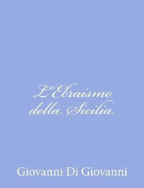 L'Ebraismo della Sicilia by Di Giovanni, Giovanni