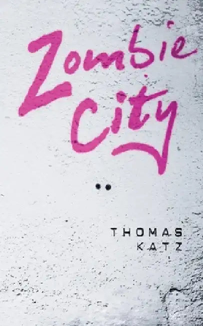 Zombie City by Thomas Katz