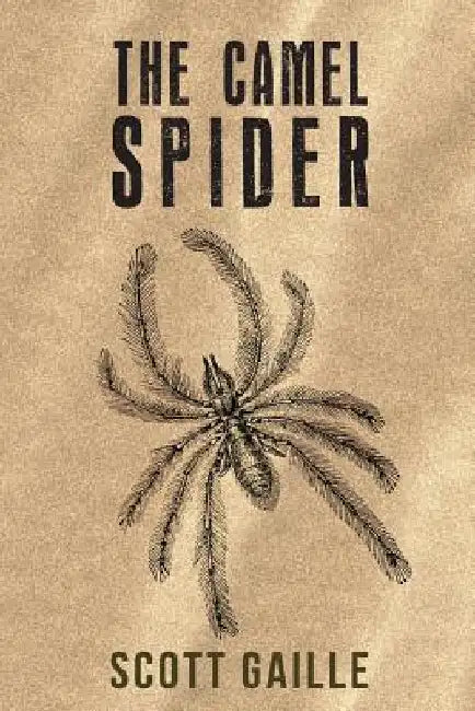 The Camel Spider by Scott Gaille