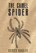 The Camel Spider by Scott Gaille