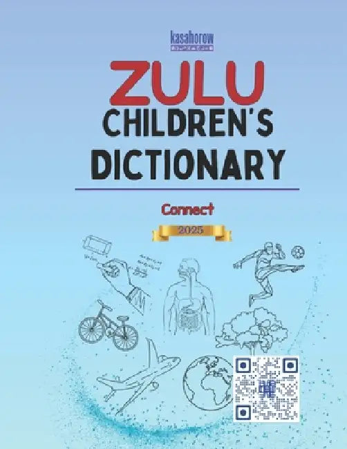 Zulu Children's Dictionary: Illustrated Zulu-English, English-Zulu by Kasahorow
