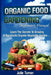 Organic Gardening Beginner's Manual: The ultimate "Take-You-By-The-Hand" beginner's gardening manual for creating and managing your own organic garden by Julie Turner