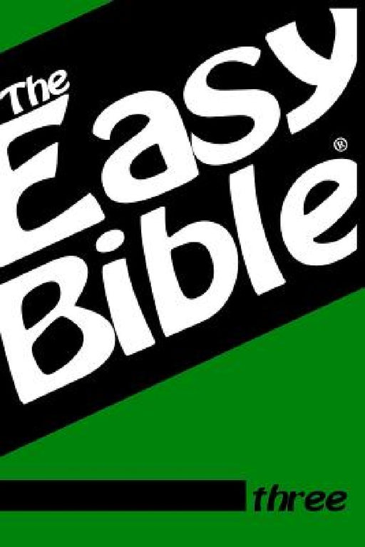 The Easy Bible Volume Three: Days 63-93 by Dwight a. Clough