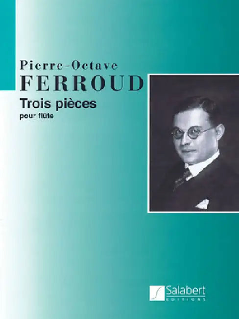 3 Pieces for Flute Solo: Flute Solo by Pierre-Octave Ferroud