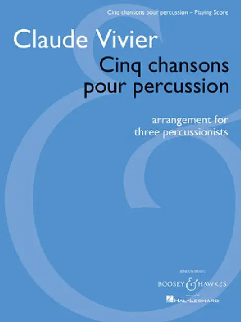Cinq Chansons Pour Percussion: Arrangement for Three Percussionists Playing Score by Claude Vivier, David Kent