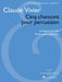 Cinq Chansons Pour Percussion: Arrangement for Three Percussionists Playing Score by Claude Vivier, David Kent