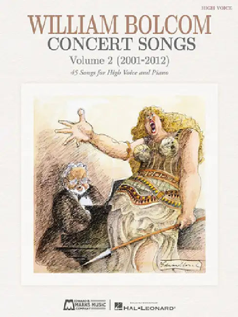 Concert Songs - Volume 2 (2001-2012): 45 Songs for High Voice by William Bolcom