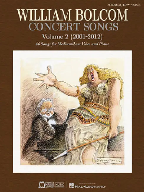 Concert Songs - Volume 2 (2001-2012): 46 Songs for Medium/Low Voice and Piano by William Bolcom