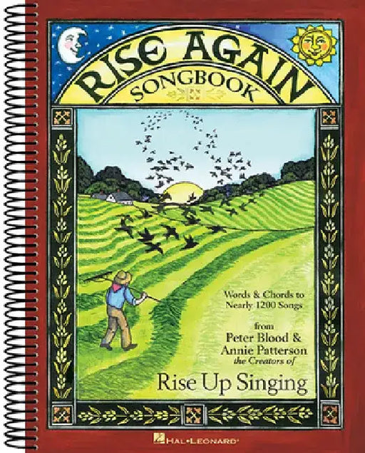 Rise Again Songbook: Words & Chords to Nearly 1200 Songs 9x12 Spiral Bound by Annie Patterson
