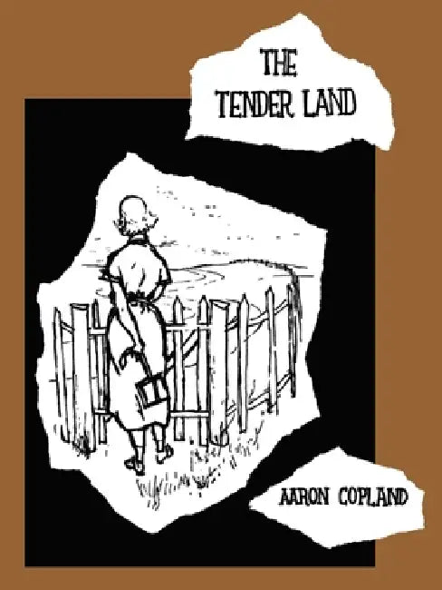 The Tender Land by Aaron Copland