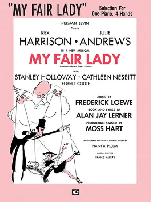 My Fair Lady by Alan Jay Lerner, Frederick Loewe