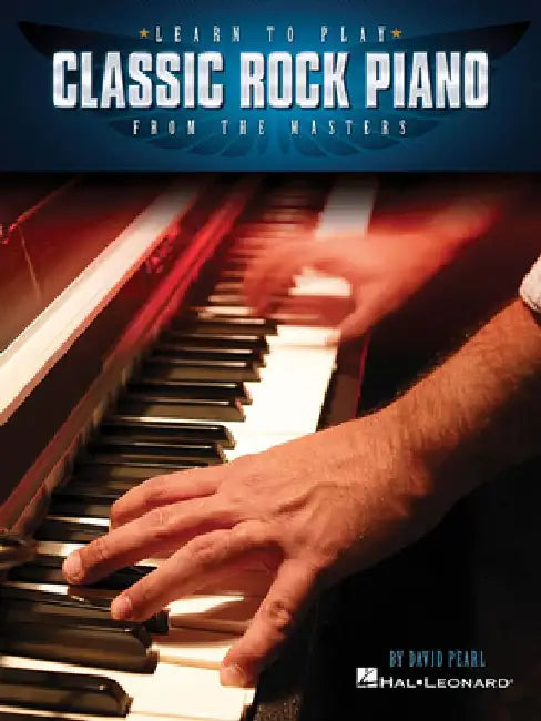 Learn to Play Classic Rock Piano from the Masters by David Pearl