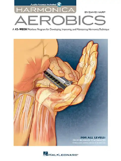 Harmonica Aerobics: A 42-Week Workout Program for Developing, Improving, and Maintaining Harmonica Technique by David Harp