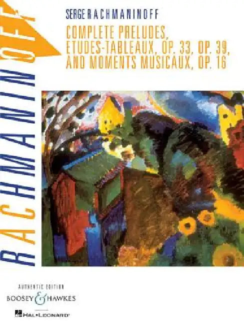 Complete Preludes, Etudes Tableaux and Moments Musicaux, Op. 16 by Sergei Rachmaninoff