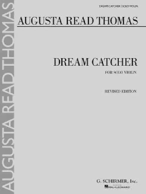 Dream Catcher: Solo Violin by Augusta Read Thomas