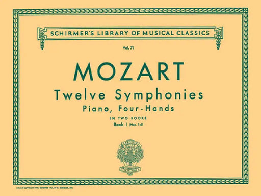 12 Symphonies - Book 1: Nos. 1-6: Schirmer Library of Classics Volume 71 Piano Duet by Wolfgang Amadeus Mozart