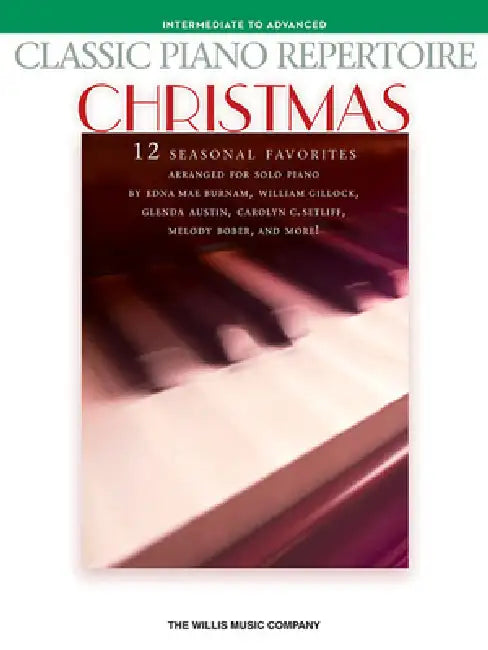 Classic Piano Repertoire - Christmas: Intermediate to Advanced Level by Hal Leonard Corp, William Gillock, Glenda Austin