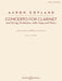Concerto for Clarinet: Clarinet and String Orchestra, with Harp and Piano New Edition by Aaron Copland
