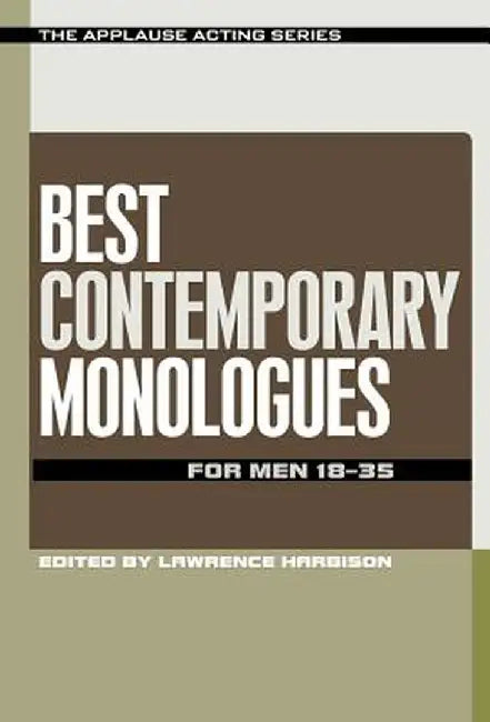 Best Contemporary Monologues for Men 18-35 by Lawrence Harbison
